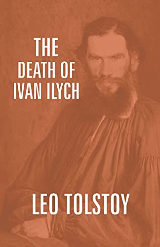 The Death Of Ivan Ilych by Tolstoy, Leo