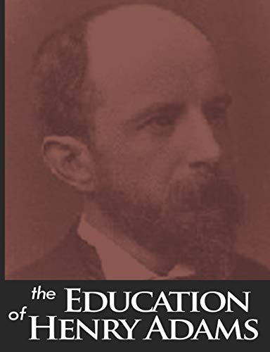 The Education of Henry Adams by Adams, Henry