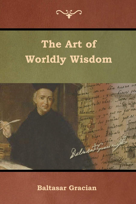 The Art Of Worldly Wisdom