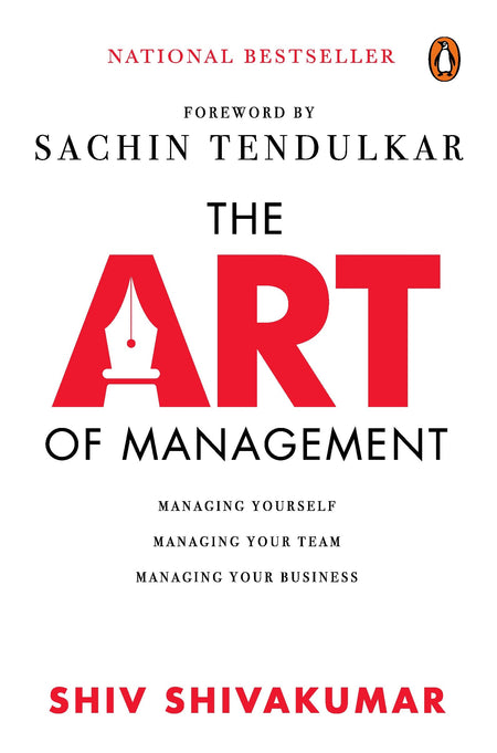 The Art Of Management: Managing Yourself, Managing Your Team, Managing Your Business | Must Read Career & Life Management Book | Penguin, Non-Fiction