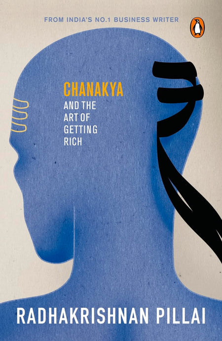 Chanakya And The Art Of Getting Rich