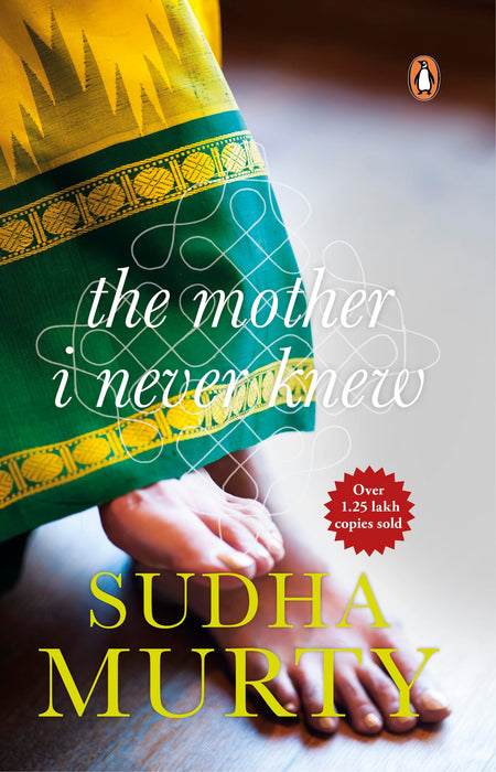 The Mother I Never Knew: Two Novellas By Sudha Murty