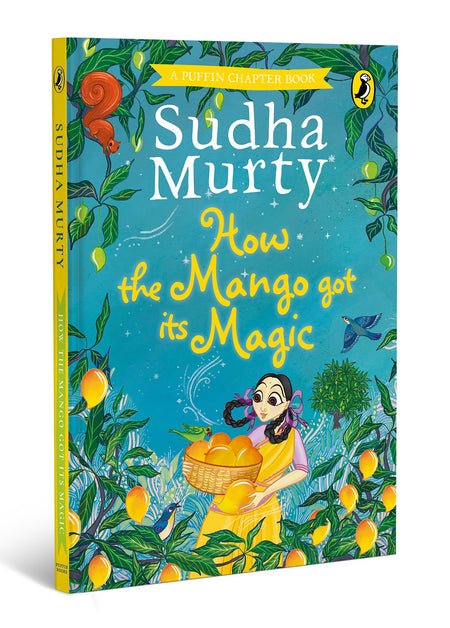 How the Mango got its Magic By Sudha Murty