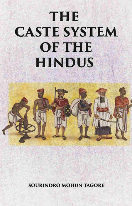 THE CASTE SYSTEM OF THE HINDUS - Gyan Books