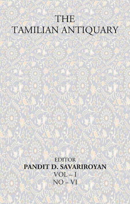 The Tamilian Antiquary Vol – I NO – VI - Gyan Books
