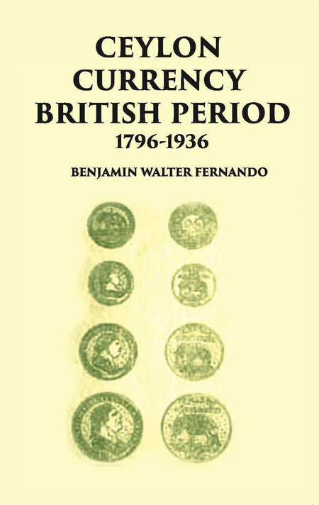 Ceylon Currency British Period 1796-1936 - Gyan Books