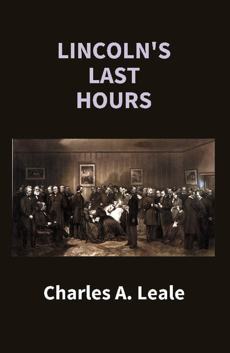 Lincoln's Last Hours - Gyan Books