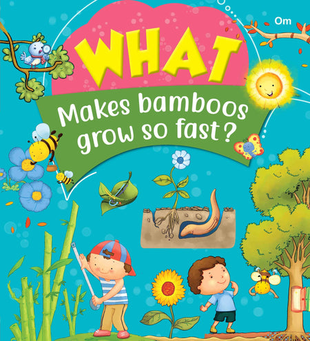 What Makes bamboos grow so fast - Om Books