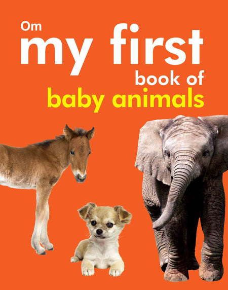 My First Book of Baby Animals - Om Books
