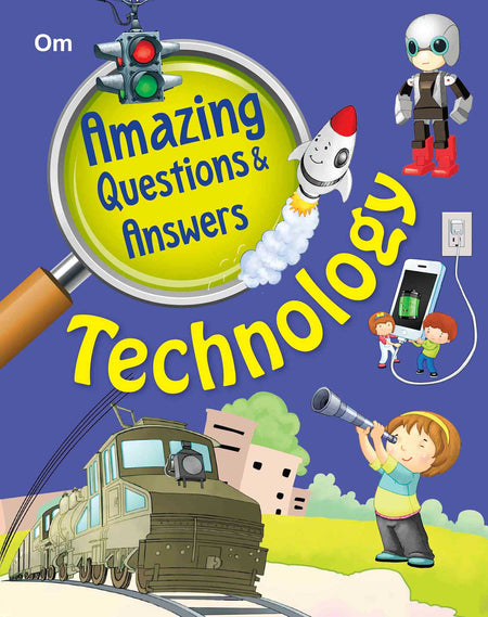 Amazing Questions & Answers Technology - Om Books
