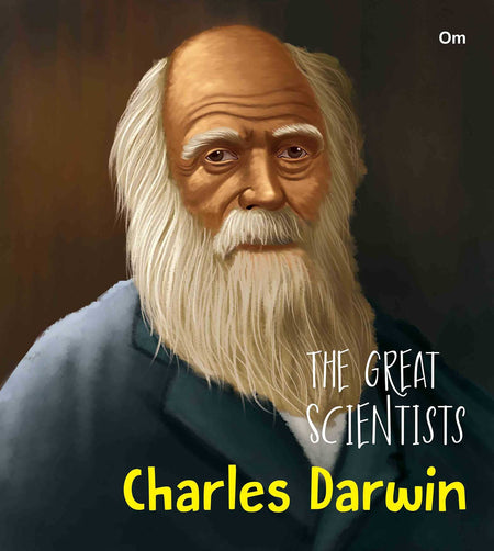 The Great Scientists Charles Darwin - Om Books