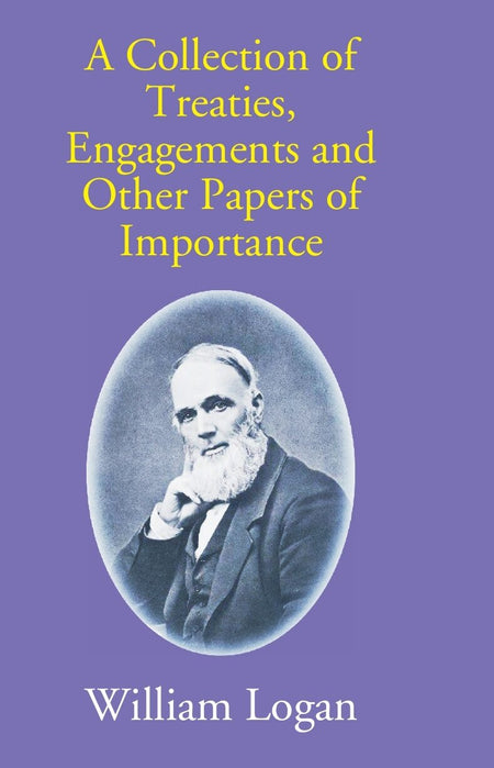 A Collection Of Treaties, Engagements And Other Papers Of Importance - Gyan Books