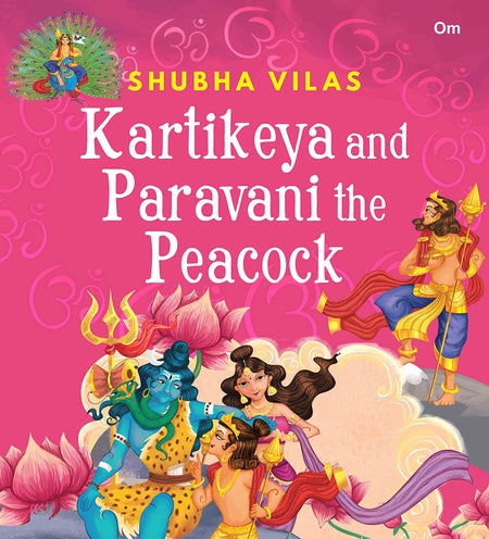 Vehicles of Gods : Kartikeya and Paravani the Peacock - Om Books