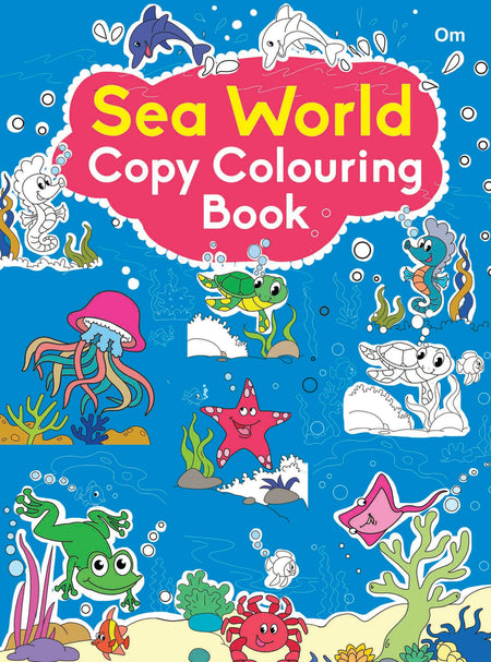 Sea World Copy Colouring Book - Om Books