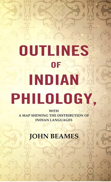 Outlines Of Indian Philology: With A Map Shewing The Distribution Of Indian Languages - Gyan Books