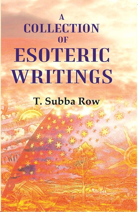 A collection of esoteric writings - Gyan Books