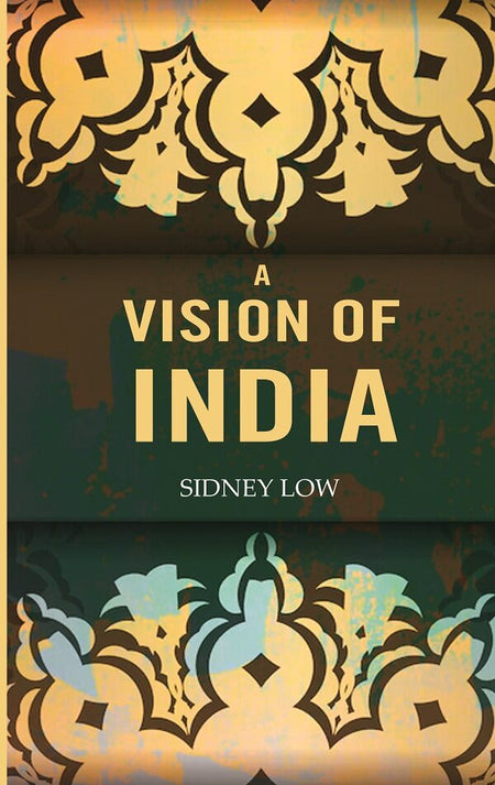 A Vision of India - Gyan Books