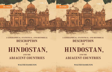 A Geographical, Statistical, and Historical Description of Hindostan, and the Adjacent Countries 2 Vols. Set - Gyan Books