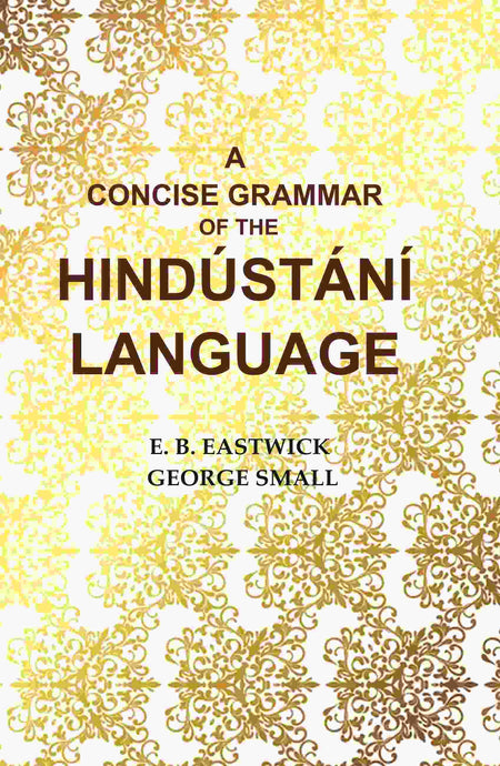 A Concise Grammar of the HindústÔnà Language - Gyan Books