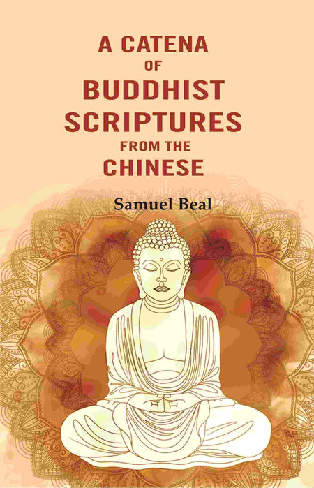 A Catena of Buddhist Scriptures from the Chinese - Gyan Books