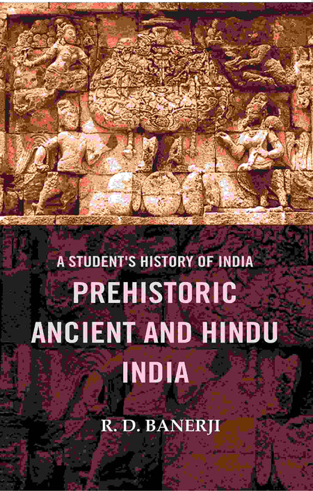 A Student's History of India Prehistoric Ancient and Hindu India - Gyan Books
