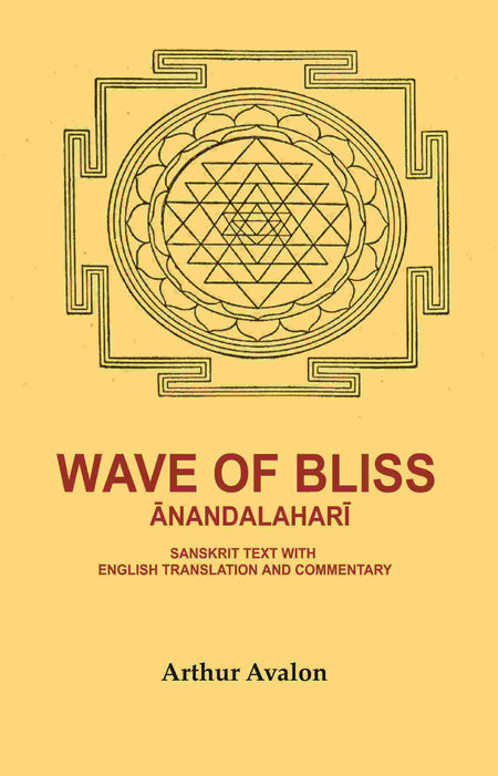 Wave of Bliss ÄnandalaharÄ«: Sanskrit Text with English Translation and Commentary - Gyan Books