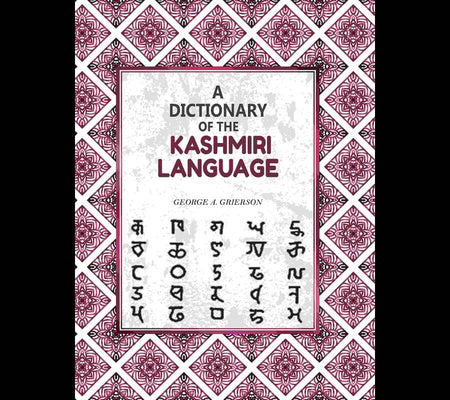 A Dictionary of the Kashmiri Language - Gyan Books