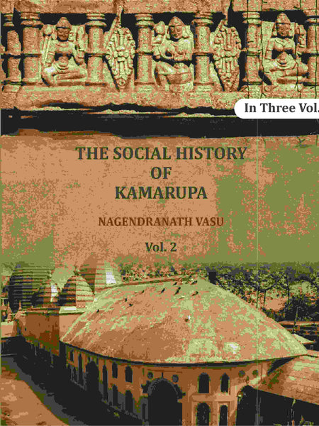The social history of Kamarupa (2nd) - Gyan Books
