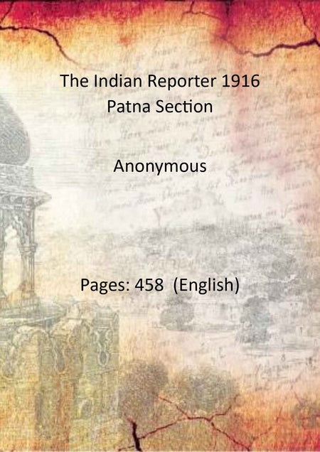 The Indian Reporter 1916 Patna Section - Gyan Books