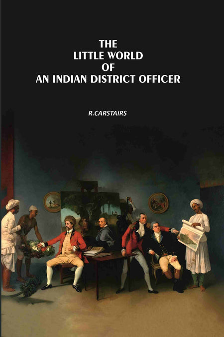 The Little World Of An Indian District Officer - Gyan Books