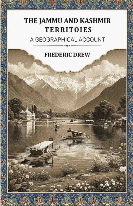 The Jammu and Kashmir territoies A Geographical Account - Gyan Books