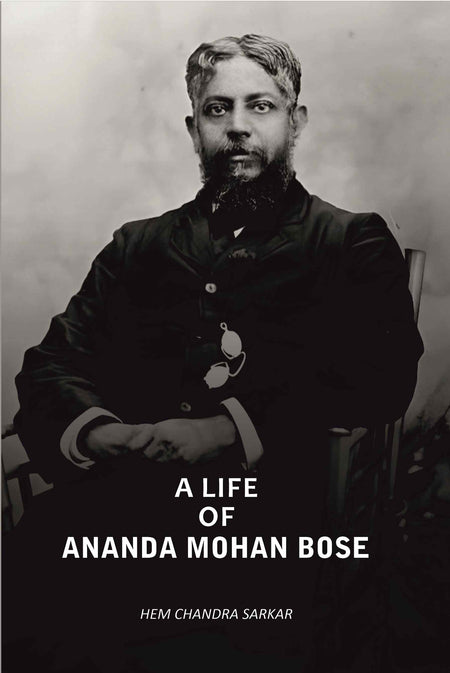 A Life Of Ananda Mohan Bose - Gyan Books