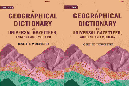 A Geographical Dictionary or Universal Gazetteer, Ancient and Modern (2 Vols. Set) - Gyan Books