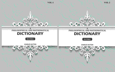 A Philosophical And Mathematical Dictionary (2 Vols. Set) - Gyan Books