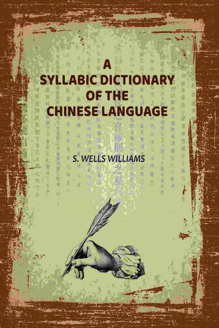 A Syllabic Dictionary of the Chinese Language - Gyan Books