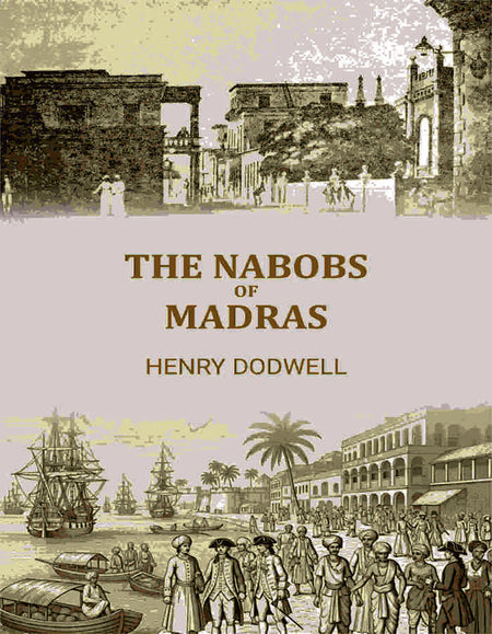 The Nabobs Of Madras - Gyan Books