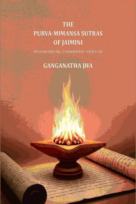 The Purva-Mimansa Sutras of Jaimini: With An Original Commentary in English - Gyan Books