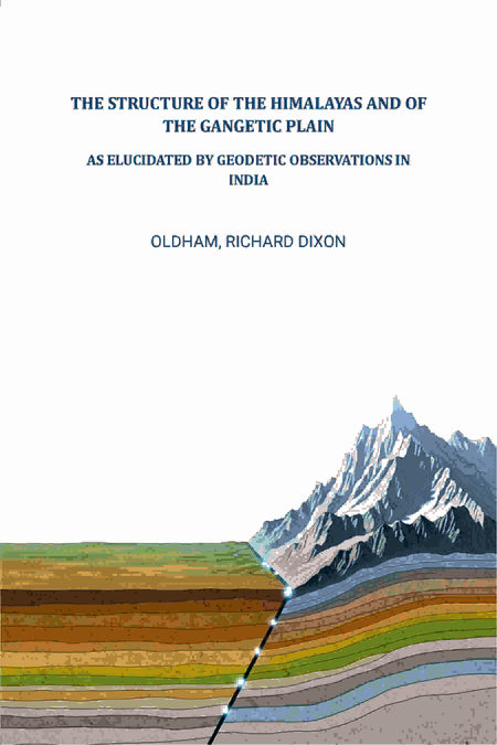 The structure of the Himalayas and of the Gangetic plain: As elucidated by geodetic observations in India - Gyan Books