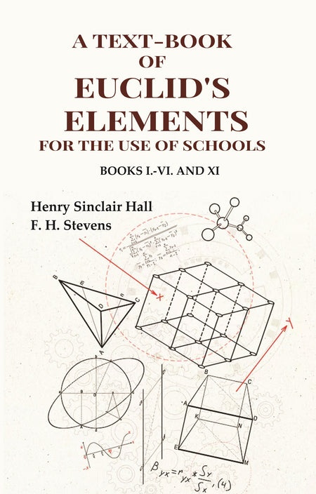 A Text-Book of Euclid's Elements for the use of Schools: Books I.-VI. and XI - Gyan Books