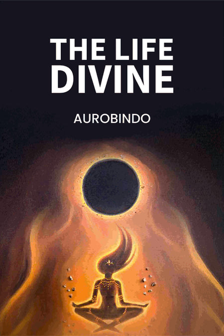 The Life Divine - Gyan Books