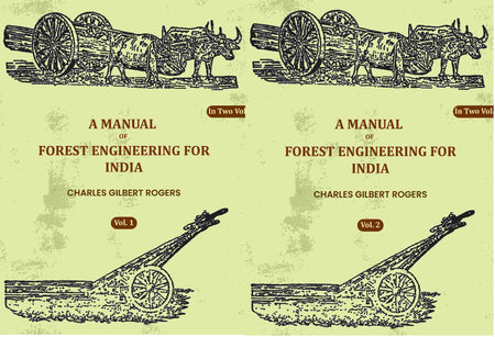 A Manual Of Forest Engineering For India (2 Vols. Set) - Gyan Books