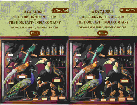 A Catalogue Of The Birds In The Museum Of The Hon. East - India Company (2 Vols. Set) - Gyan Books