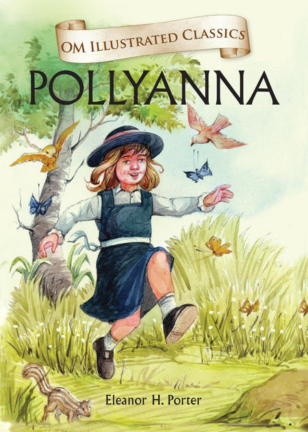 Pollyanna : Om Illustrated Classics - Om Books