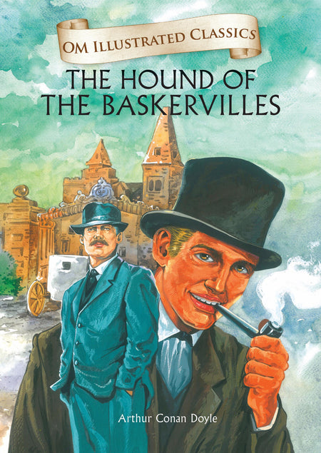 The Hound of the Baskervilles : Om Illustrated Classics - Om Books