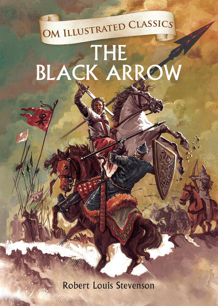 The Black Arrow : Om Illustrated Classics - Om Books