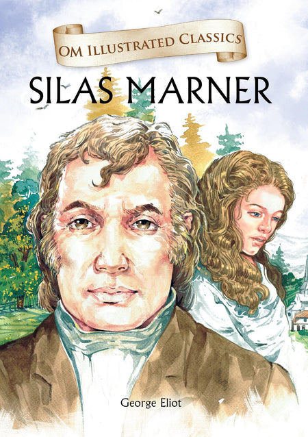 Silas Marner : Om Illustrated Classics - Om Books