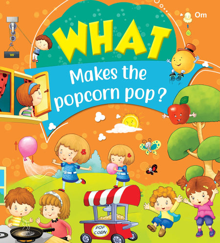 What Makes The Popcorn 'Pop' - Om Books