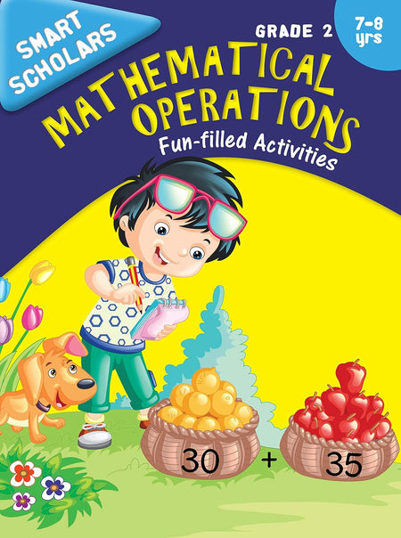 Smart Scholars Grade 2 Mathematical Operations - Om Books