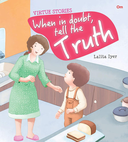 When in Doubt Tell the Truth : Virtue Stories - Om Books
