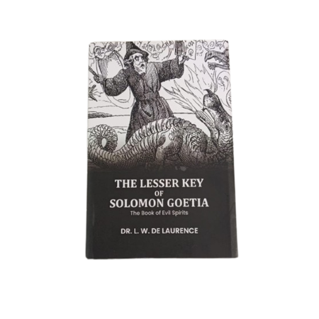 The Lesser Key of Solomon Goetia: The Book of Evil Spirits - Gyan Books